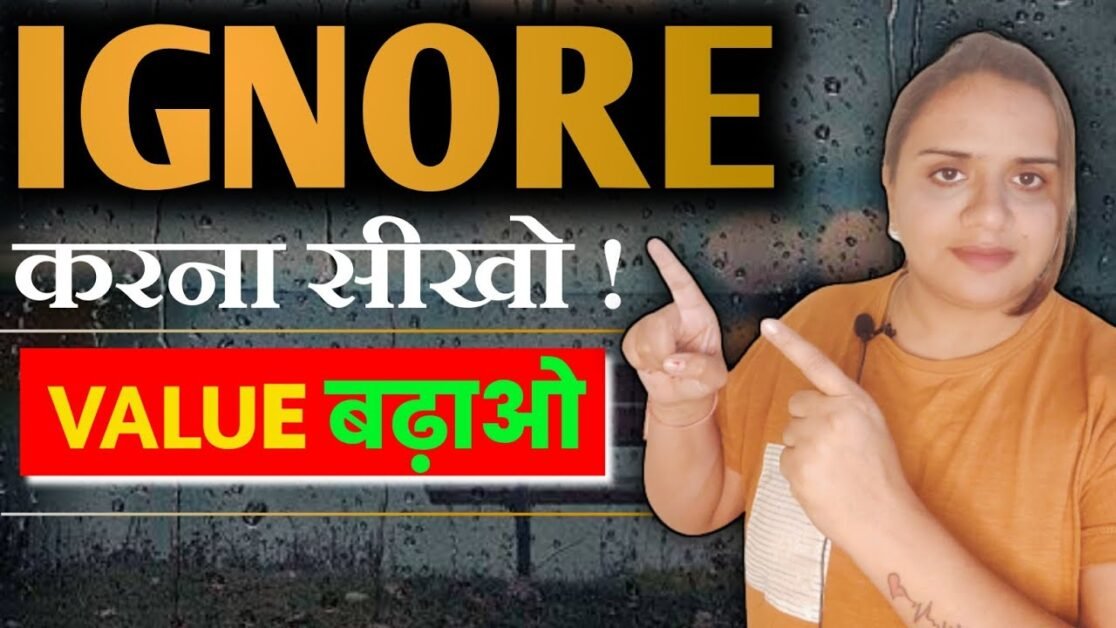 Ignore Karna Sikho | Samne Waala Tadap Jayega Aapse Baate Karne Ke liye | Bindaasspriyanka