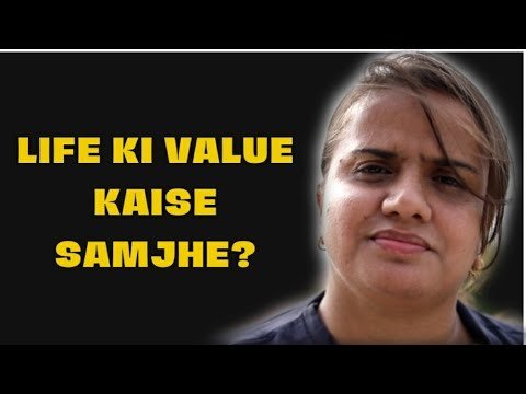 LIFE KI VALUE KAISE SAMJHE.  || PRIYANKA CHATURVEDI.