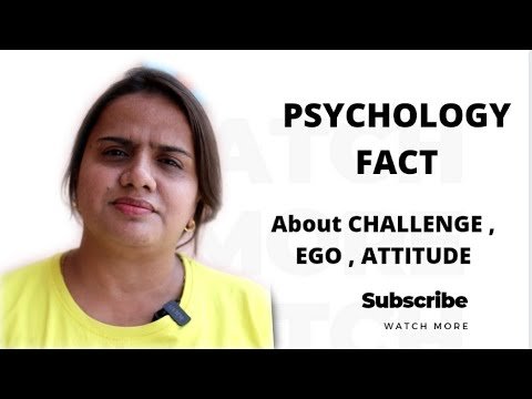 PSYCHOLOGY FACT || ABOUT CHALLENGE, EGO , ATTITUDE || PRIYANKA CHATURVEDI