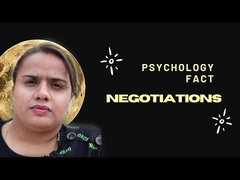 PSYCHOLOGY FACT ABOUT Negotiation