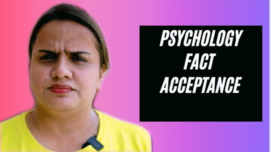 PSYCHOLOGY FACT | ABOUT Acceptances .